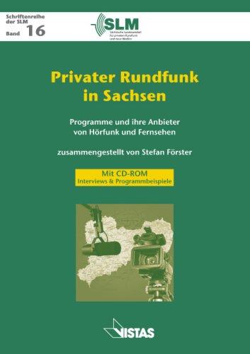 Privater Rundfunk in Sachsen: Programme und ihre Anbieter von Hörfunk und Fernsehen