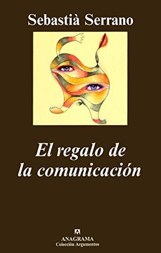 El regalo de la comunicación (Argumentos, Band 309)