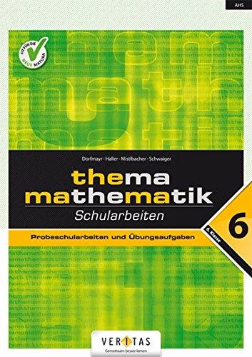 Thema Mathematik: Schularbeiten - 6. Klasse. Probeschularbeiten und Übungsaufgaben