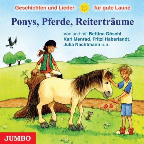 Ponys, Pferde, Reiterträume. Geschichten und Lieder für gute Laune