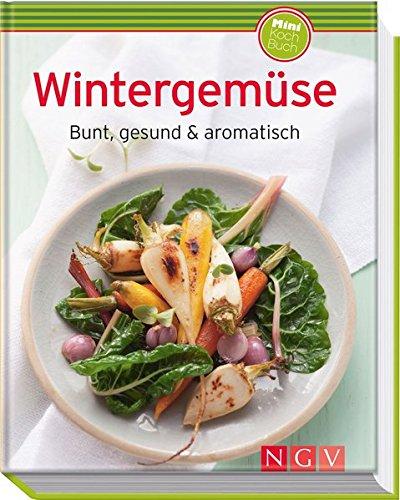 Wintergemüse (Minikochbuch): Bunt, gesund & aromatisch (Minikochbuch Relaunch)