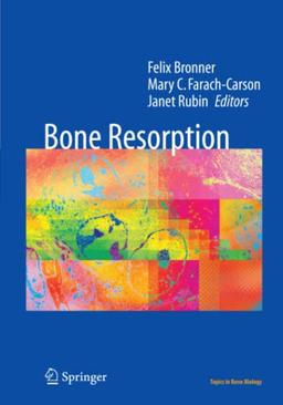 Bone Resorption (Topics in Bone Biology, Band 2)