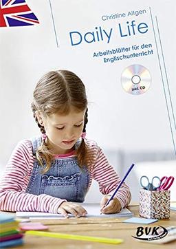 Daily Life Arbeitsblätter für den Englischunterricht (inkl. CD)