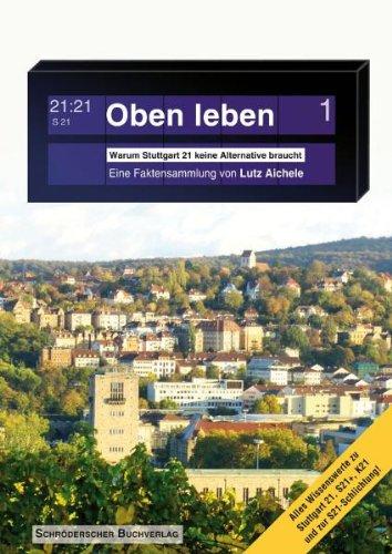 Oben leben: Warum Stuttgart 21 keine Alternative braucht