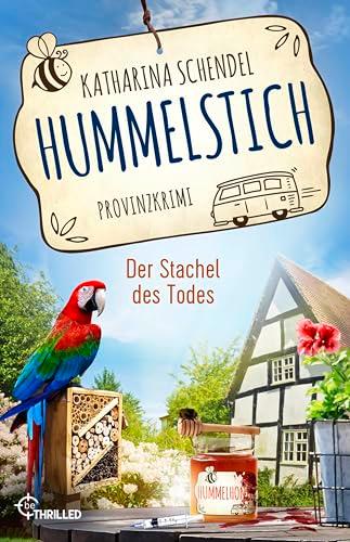 Hummelstich - Der Stachel des Todes: Provinzkrimi (Bea von Maarstein ermittelt)