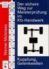 Der sichere Weg zur Meisterprüfung im Kfz-Handwerk, Kupplung, Gelenkwellen