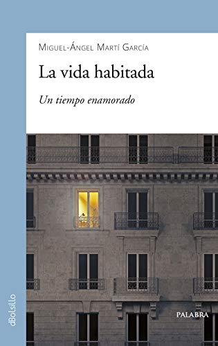 La vida habitada: Un tiempo enamorado (dBolsillo, Band 898)