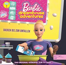 Barbie - Dreamhouse Adventures - Folge 2: Backen bis zum Umfallen - Das Original-Hörspiel zur TV-Serie