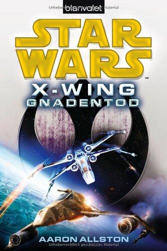 Star Wars(TM) X-Wing. Gnadentod