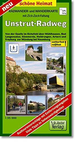 Radwander- und Wanderkarte Unstrut-Radweg: Von der Quelle im Eichsfeld über Mühlhausen, Bad Langensalza, Sömmerda, Heldrungen, Artern und Freyburg bis ... (mit Zick-Zack-Faltung) (Schöne Heimat)