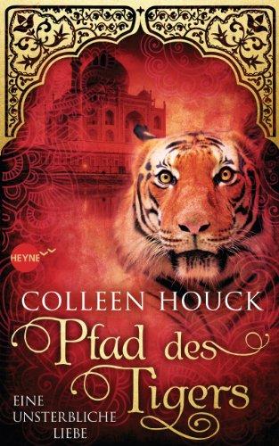 Pfad des Tigers - Eine unsterbliche Liebe: Kuss des Tigers 2: Roman (Heyne fliegt)