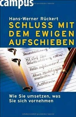 Schluss mit dem ewigen Aufschieben: Wie Sie umsetzen, was Sie sich vornehmen