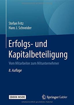 Erfolgs- und Kapitalbeteiligung: Vom Mitarbeiter zum Mitunternehmer