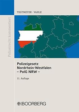 Polizeigesetz Nordrhein-Westfalen - PolG NRW - (Polizeirecht kommentiert)