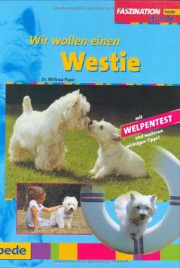 Westie, Wir wollen einen