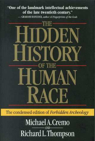 The Hidden History of the Human Race: The Condensed Edition of Forbidden Archeology