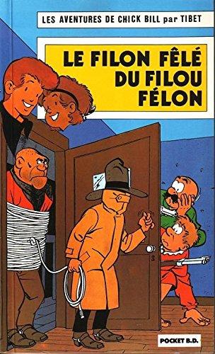 Le Filon fêlé du filou felon