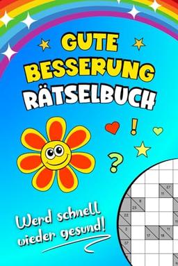 Gute Besserung Rätselbuch - Werd schnell wieder gesund: Rätsel Genesungsgeschenk zur Aufmunterung und Beschäftigung (Krankenhaus Geschenk)