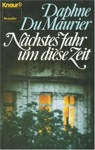 Nächstes Jahr um diese Zeit. Meisternovellen.