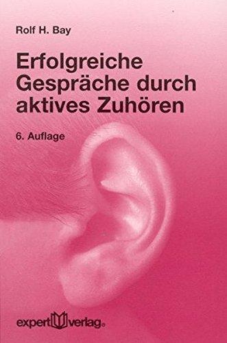 Erfolgreiche Gespräche durch aktives Zuhören (expert-taschenbücher)