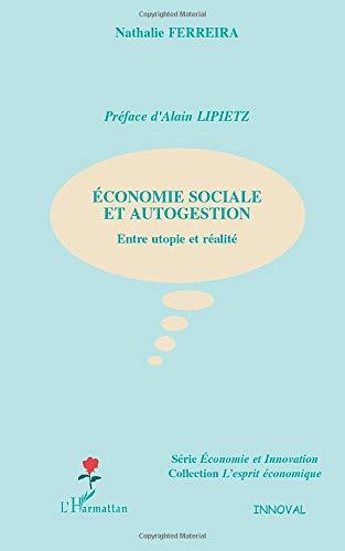 Economie sociale et autogestion : entre utopie et réalité