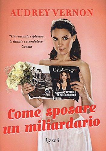 Come sposare un miliardario (Rizzoli best)