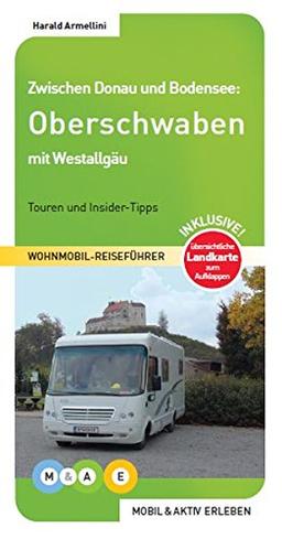 Oberschwaben mit Westallgäu (MOBIL & AKTIV ERLEBEN - Wohnmobil-Reiseführer / Touren und Insider-Tipps)