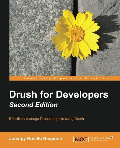 Drush for Developers - Second Edition