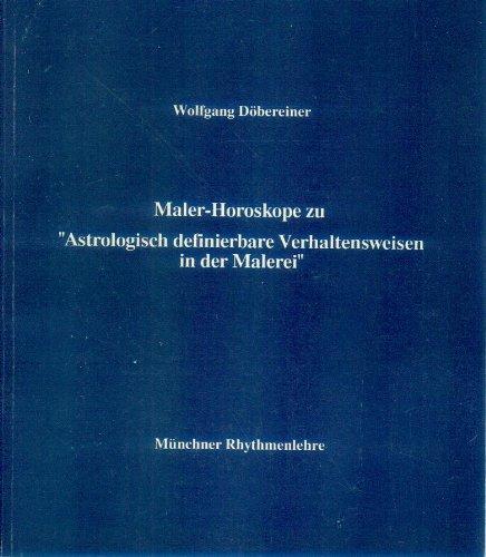 Astrologisch definierbare Verhaltensweisen in der Malerei / Maler-Horoskope