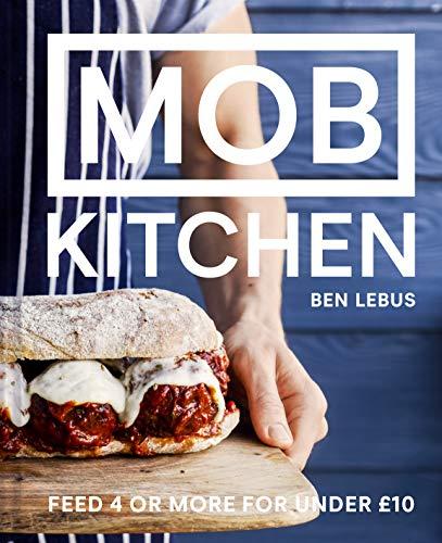 MOB Kitchen: Feed 4 or more for under 10 Pounds.