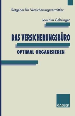 Das Versicherungsbüro optimal organisieren.