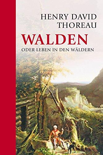 Walden: oder Leben in den Wäldern