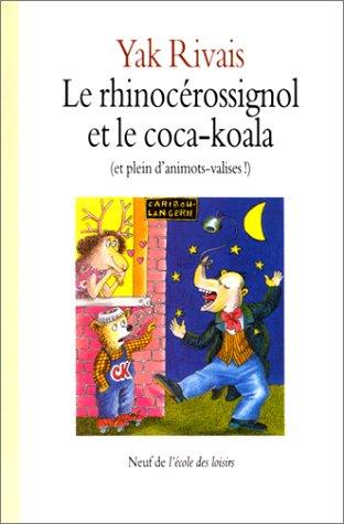 Le rhinocérossignol et le coca-koala