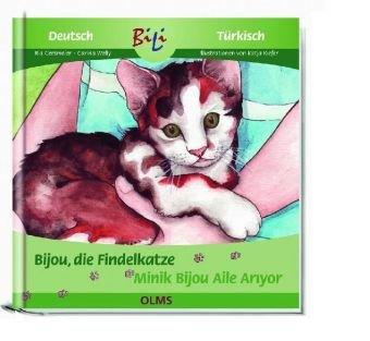 Bijou, die Findelkatze / Minik Bijou Aile Aryor: Deutsch-türkische Ausgabe