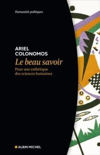 Le beau savoir : pour une esthétique des sciences humaines