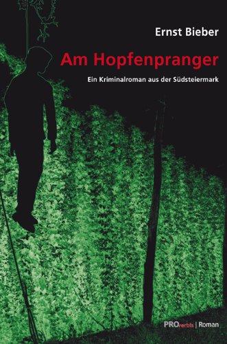 Am Hopfenpranger: Ein Kriminalroman aus der Südsteiermark