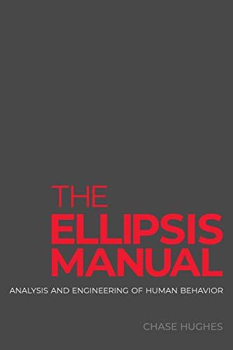 The Ellipsis Manual: analysis and engineering of human behavior