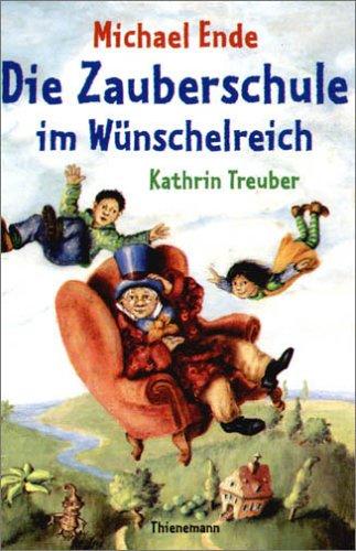 Die Zauberschule im Wünschelreich