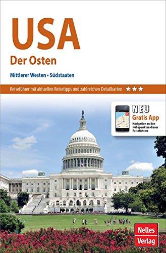 Nelles Guide Reiseführer USA: Der Osten: Mittlerer Westen, Südstaaten