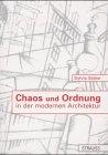 Chaos und Ordnung in der modernen Architektur