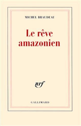 Le rêve amazonien