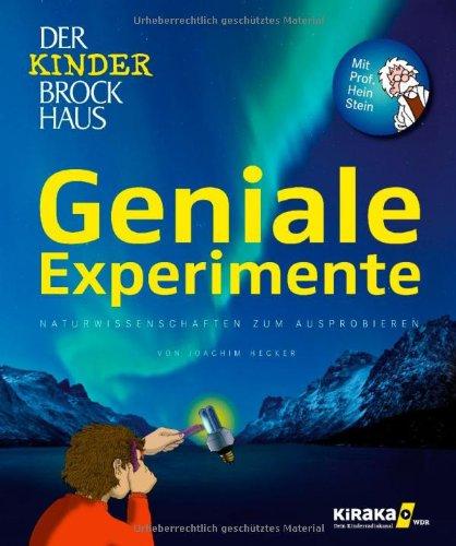 Der Kinder Brockhaus. Geniale Experimente - Naturwissenschaften zum Ausprobieren