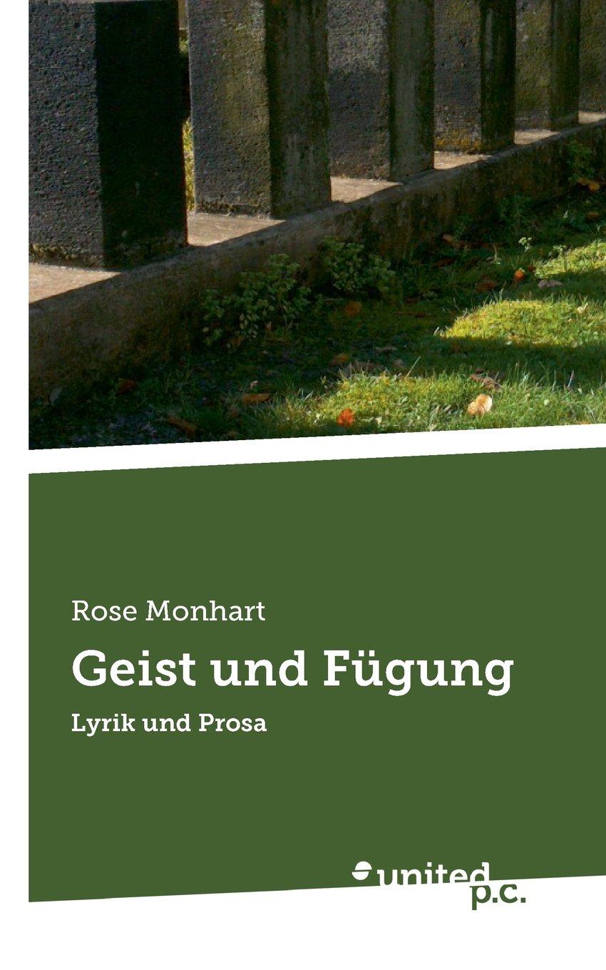 Geist und Fügung: Lyrik und Prosa