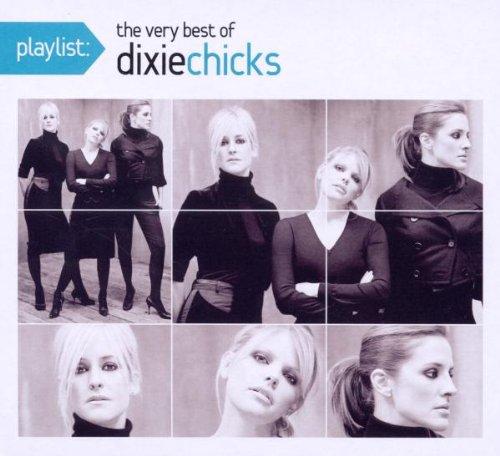 Playlist: the Very Best of the Dixie Chicks