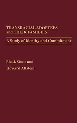 Transracial Adoptees and Their Families: A Study of Identity and Commitment