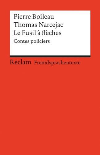 Le Fusil à flèches: Contes policiers. (Fremdsprachentexte)