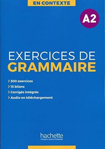 En contexte : exercices de grammaire, niveau A2