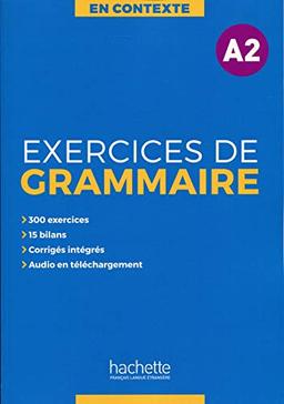 En contexte : exercices de grammaire, niveau A2