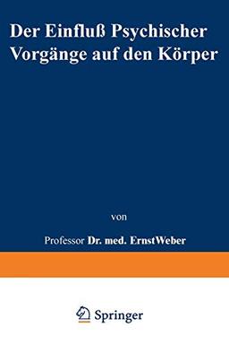 Der Einfluß psychischer Vorgänge auf den Körper insbesondere auf die Blutverteilung