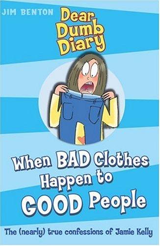 When Bad Clothes Happen to Good People (Dear Dumb Diary, Band 2)